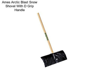 Ames Arctic Blast Snow Shovel With D Grip Handle