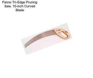 Fanno Tri-Edge Pruning Saw, 15-inch Curved Blade