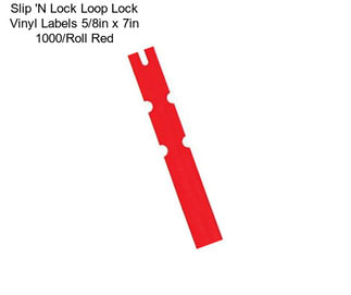 Slip \'N Lock Loop Lock Vinyl Labels 5/8in x 7in 1000/Roll Red