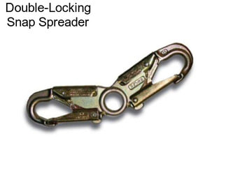 Double-Locking Snap Spreader
