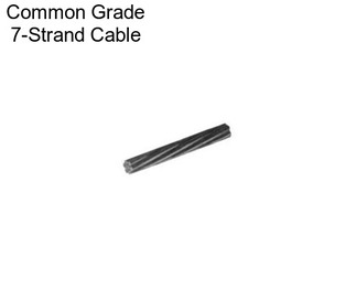 Common Grade 7-Strand Cable