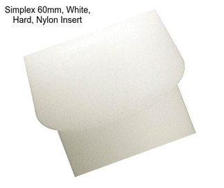 Simplex 60mm, White, Hard, Nylon Insert