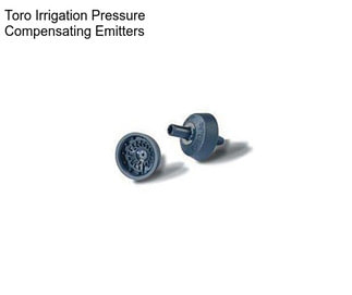 Toro Irrigation Pressure Compensating Emitters