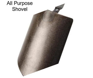 All Purpose Shovel