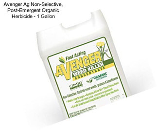 Avenger Ag Non-Selective, Post-Emergent Organic Herbicide - 1 Gallon