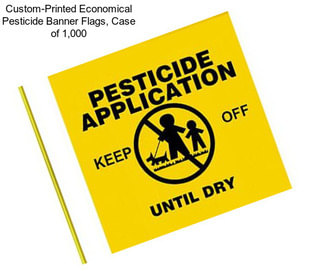 Custom-Printed Economical Pesticide Banner Flags, Case of 1,000