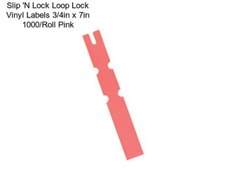 Slip \'N Lock Loop Lock Vinyl Labels 3/4in x 7in 1000/Roll Pink