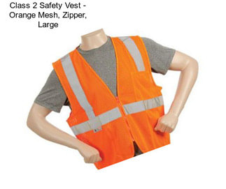 Class 2 Safety Vest - Orange Mesh, Zipper, Large