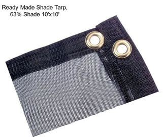 Ready Made Shade Tarp, 63% Shade 10\'x10\'