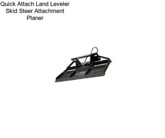 Quick Attach Land Leveler Skid Steer Attachment Planer