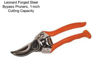 Leonard Forged Steel Bypass Pruners, 1-inch Cutting Capacity