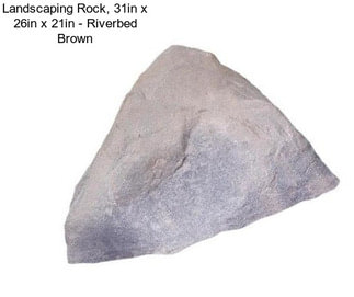 Landscaping Rock, 31in x 26in x 21in - Riverbed Brown
