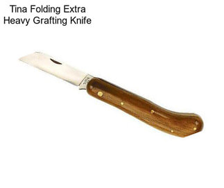 Tina Folding Extra Heavy Grafting Knife