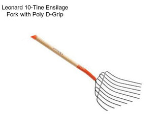 Leonard 10-Tine Ensilage Fork with Poly D-Grip