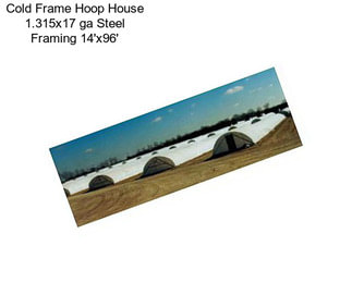 Cold Frame Hoop House 1.315\