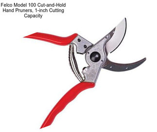 Felco Model 100 Cut-and-Hold Hand Pruners, 1-inch Cutting Capacity