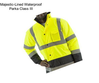 Majestic-Lined Waterproof Parka Class III