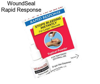 WoundSeal Rapid Response