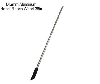 Dramm Aluminum Handi-Reach Wand 36in