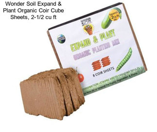 Wonder Soil Expand & Plant Organic Coir Cube Sheets, 2-1/2 cu ft