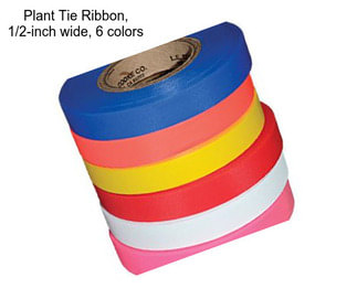 Plant Tie Ribbon, 1/2-inch wide, 6 colors