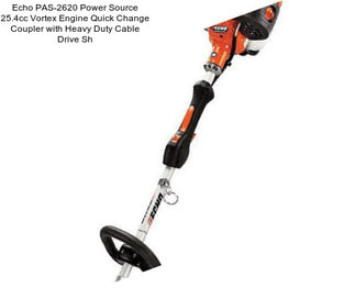 Echo PAS-2620 Power Source 25.4cc Vortex Engine Quick Change Coupler with Heavy Duty Cable Drive Sh