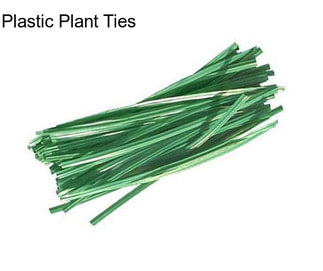 Plastic Plant Ties