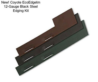 New! Coyote EcoEdgetm 12-Gauge Black Steel Edging Kit