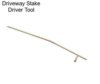 Driveway Stake Driver Tool