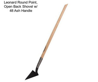 Leonard Round Point, Open Back Shovel w/ 48\
