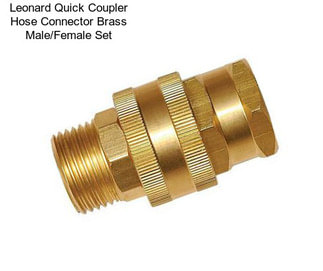 Leonard Quick Coupler Hose Connector Brass Male/Female Set