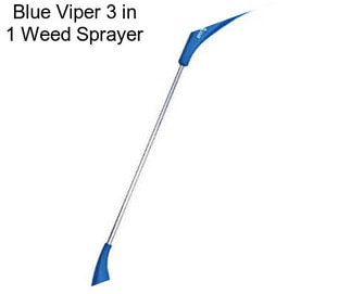 Blue Viper 3 in 1 Weed Sprayer