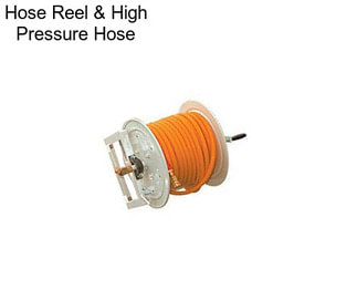 Hose Reel & High Pressure Hose