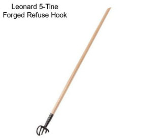 Leonard 5-Tine Forged Refuse Hook