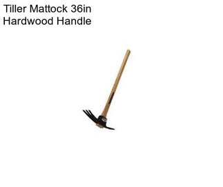 Tiller Mattock 36in Hardwood Handle