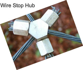 Wire Stop Hub
