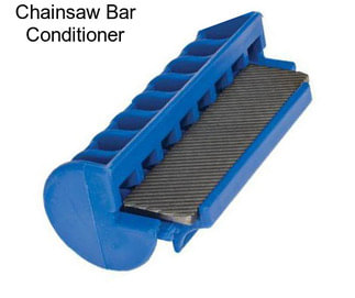 Chainsaw Bar Conditioner