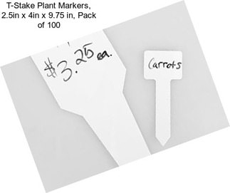 T-Stake Plant Markers, 2.5in x 4in x 9.75 in, Pack of 100