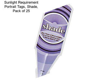 Sunlight Requirement Portrait Tags, Shade, Pack of 25
