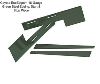 Coyote EcoEdgetm 16-Gauge Green Steel Edging, Start & Stop Piece