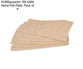 PUREgrowntm 750 GSM Hemp Felt Pads, Pack of 6