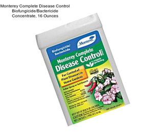 Monterey Complete Disease Control Biofungicide/Bactericide Concentrate, 16 Ounces