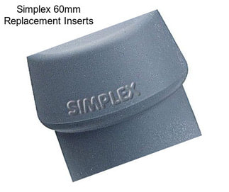 Simplex 60mm Replacement Inserts