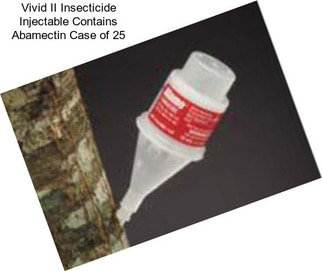 Vivid II Insecticide Injectable Contains Abamectin Case of 25