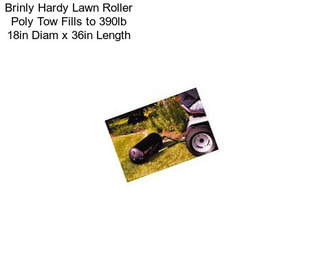 Brinly Hardy Lawn Roller Poly Tow Fills to 390lb 18in Diam x 36in Length