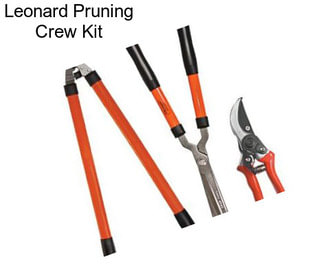 Leonard Pruning Crew Kit