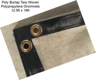 Poly Burlap Tarp Woven Polypropylene Grommets 12.5ft x 18ft