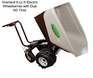 Overland 8 cu ft Electric Wheelbarrow with Dual AG Tires