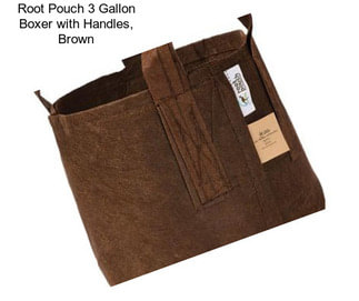 Root Pouch 3 Gallon Boxer with Handles, Brown