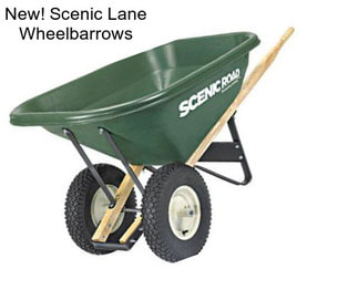 New! Scenic Lane Wheelbarrows